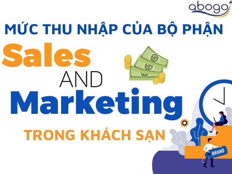 mức thu nhập của bộ phận sale và marketing trong khách sạn