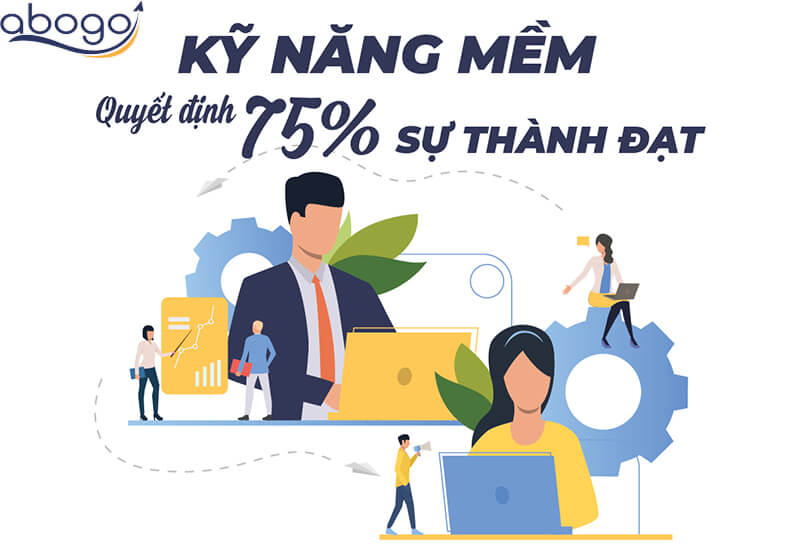 Kỹ năng mềm quyết định sự thành công trong công việc